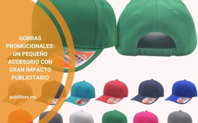 Gorras promocionales, un pequeño accesorio con un gran impacto en la publicidad
