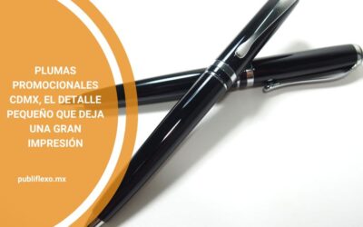 Plumas promocionales CDMX, el detalle pequeño que deja una gran impresión