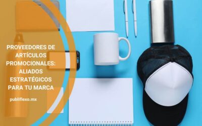 Proveedores de artículos promocionales: aliados estratégicos para tu marca
